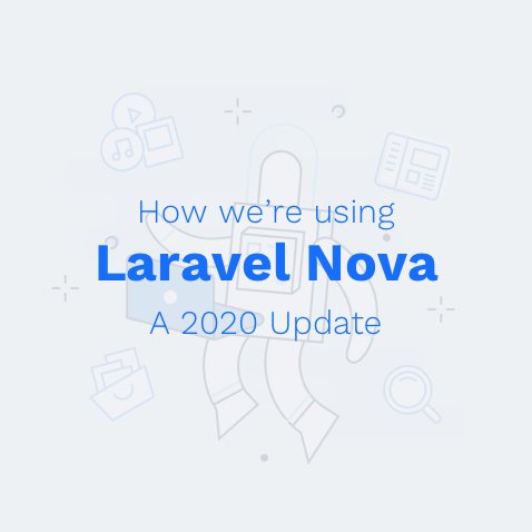 Using Laravel Nova in 2020